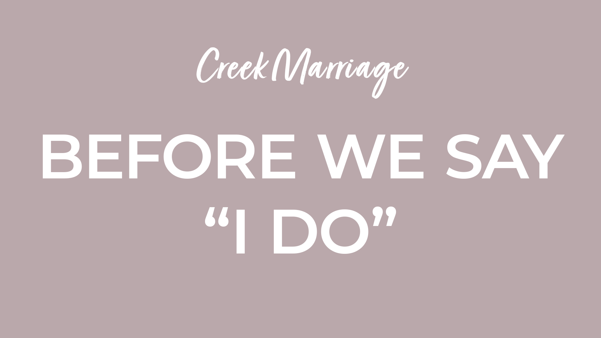 Cottonwood Creek Church - Before We Say 