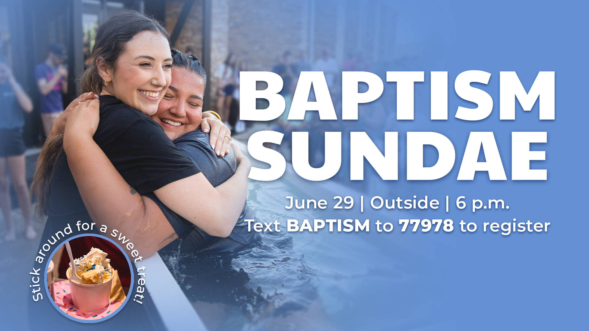 Cottonwood Creek Church - Baptism Sundae