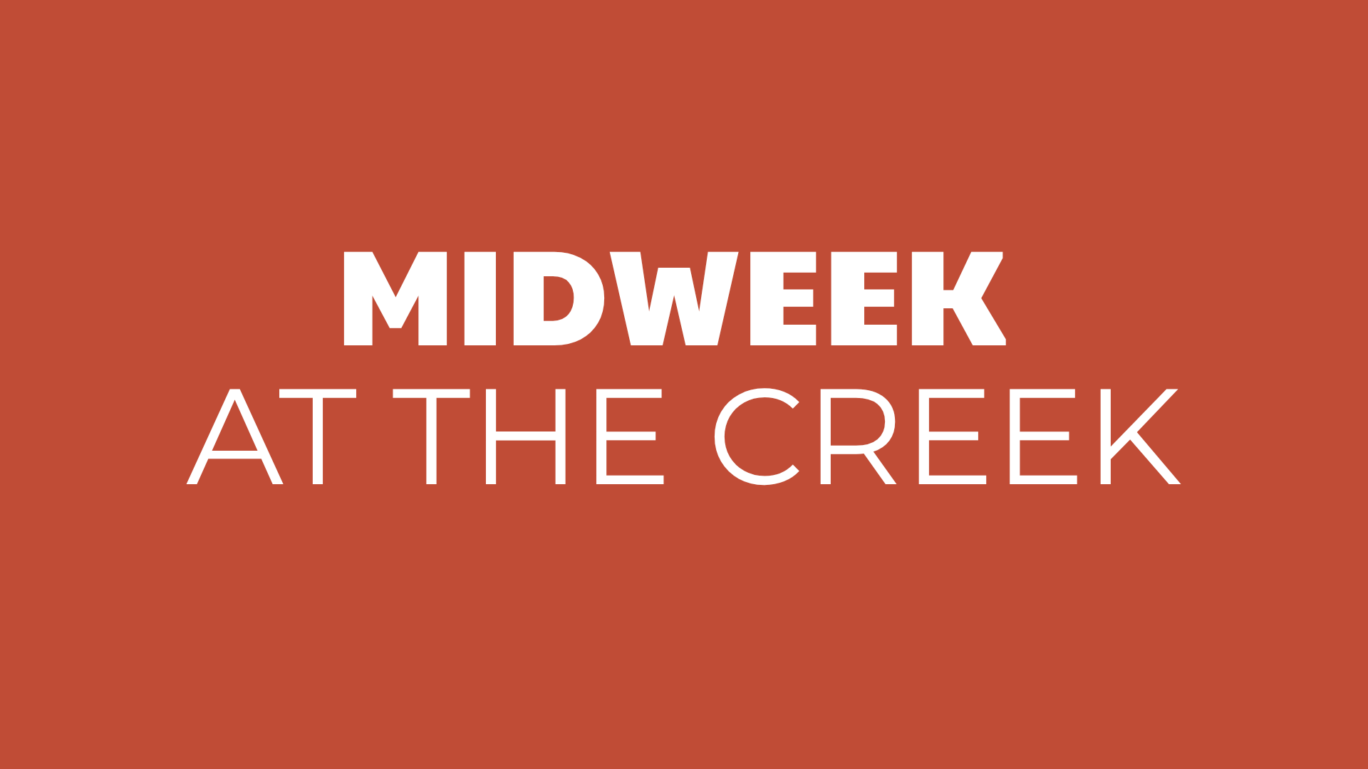 Cottonwood Creek Church - Midweek at the Creek