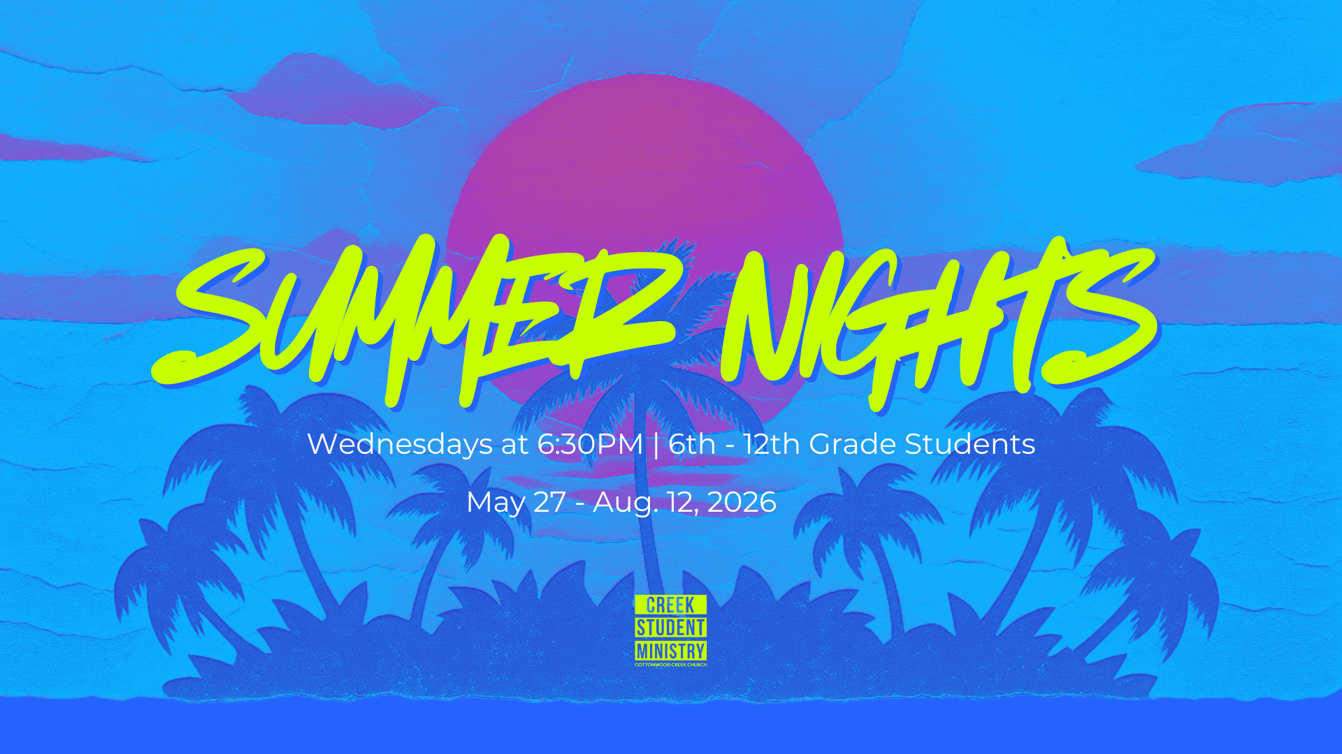 Cottonwood Creek Church - CSM Summer Night – Kickoff Party