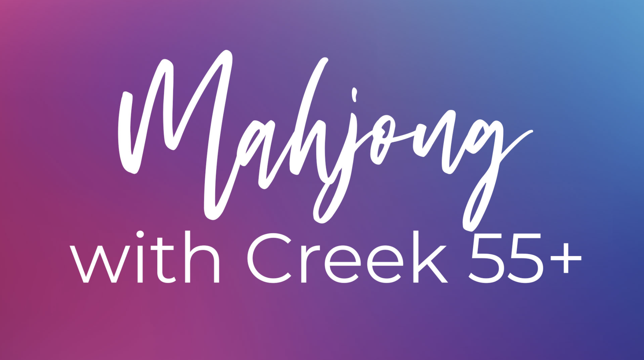 Cottonwood Creek Church - Creek 55+ Mahjong