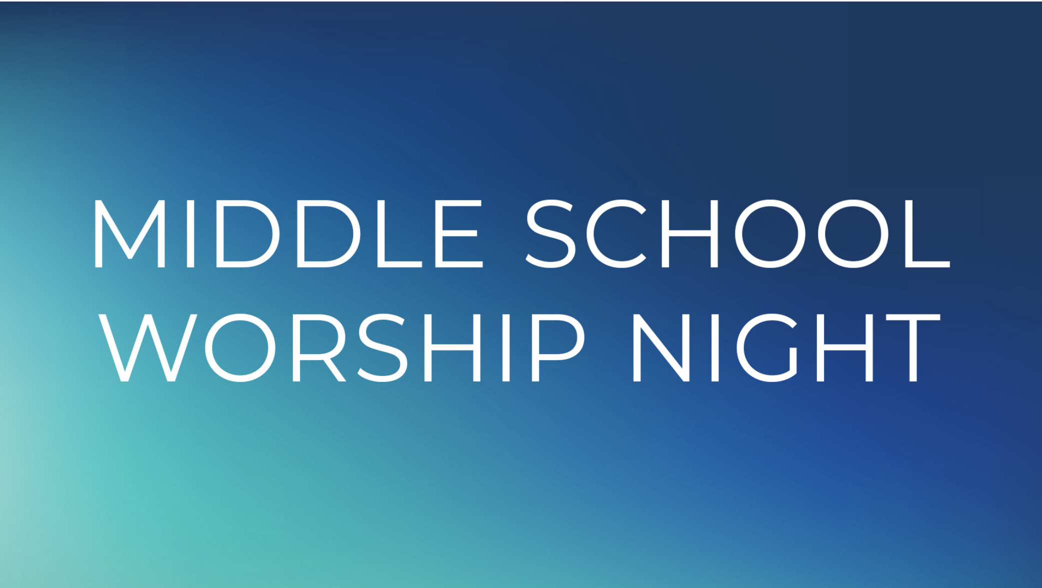 Cottonwood Creek Church - Middle School Worship Night